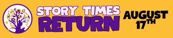 Story Times Return August 17